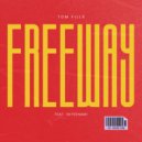 Tom Fills feat. SkyeeNami - Freeway (Original Mix)