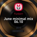 Funkerr - June minimal mix 06.10 ()