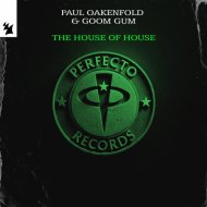 Paul Oakenfold, Goom Gum - The House Of House