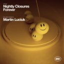 Nightly Closures - Forever (Martin Luciuk Remix)
