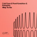 Cold Face, Pavel Koreshkov, Kataploks - Way To Go