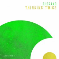 Sherano - Thinking Twice