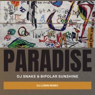 DJ Snake & Bipolar Sunshine - Paradise
