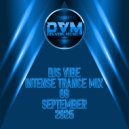 Djs Vibe - Intense Trance Mix 09 (September 2025) ()