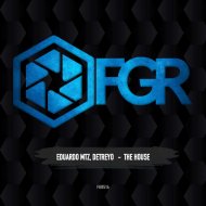 Eduardo MTZ & Detreyo - The House