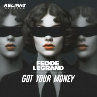 Fedde Le Grand - Got Your Money