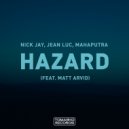 Nick Jay, Jean Luc, Mahaputra & Matt Arvid - Hazard (Extended Mix)