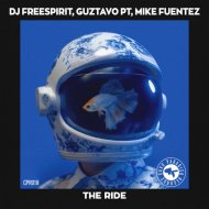 DJ Freespirit, Mike Fuentez, Guztavo PT - The Ride