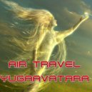yugaavatara - air travel (Mix 2025)