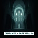 DBreaker - Dark Realm (Original)