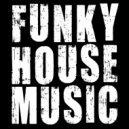 Mixed By Alexey Vahrushev - FUNKY HOUSE MUSIC