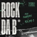 Foo Funkers, Ralph C - Rock Da B*