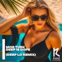 Moe Turk - Deep Is Dope