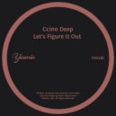 Ccino Deep - Let\'s Figure It Out (Main Mix)