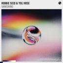 Robbie Seed & Yoli Rose - Vanishing