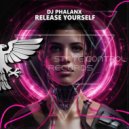 DJ Phalanx - Release Yourself