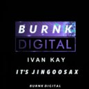 Ivan Kay - It's JingooSax