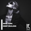 Moe Turk - Deep Healing