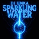 DJ Umka - Sparkling Water