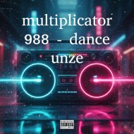 multiplicator 988 - dance unze