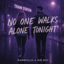 Ian Moi & Marwollo - NO ONE WALKS ALONE TONIGHT (Original Mix)