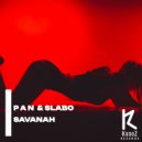 P A N, Slabo - Savanah (Original Mix)