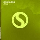 Lessisless - LESS (Original Mix)