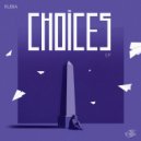 Rubia - Choices (Rework 2025)
