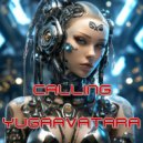 yugaavatara - Calling (Mix 2025)