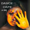 T o l l - Dance Cafe # 86 @ 2025 ()