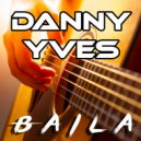 Danny Yves - Baila