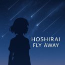 Hoshirai - Fly Away