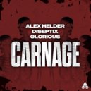 Alex Helder, Diseptix & Glorious - Carnage