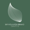 Skyvol, Edu Bravo - Gravity 0