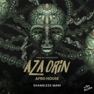 Shameless Mani - Aza Orin