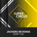 Jackers Revenge - Don't Go