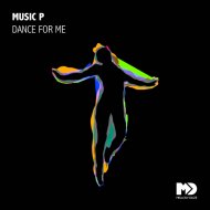 Music P - Dance For Me