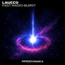 Laucco - Fast Radio Burst (Stream Version)