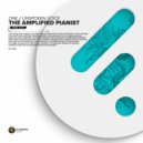 The Amplified Pianist - Unspoken Voice