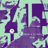 DJ Mofu, SHIHO - Mine