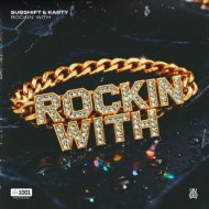 Karty, SUBSHIFT - Rockin\' With