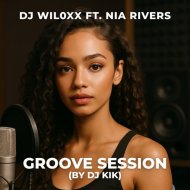 DJ Wiloxx Ft. Nia Rivers - Groove Session