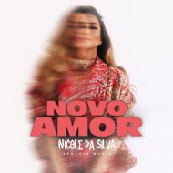 Nicole da Silva - Novo Amor