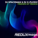 DJ Spaceman & DJ X-Plosiv - Friends Of Trance