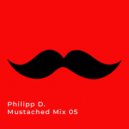Philipp D. - Mustached Mix 05 [22.09.2025]