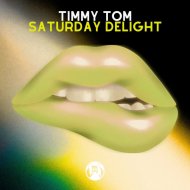 Timmy Tom - Saturday Delight