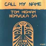 Nomvula SA, Tom Higham - Call My Name