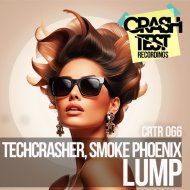 Techcrasher & Smoke Phoenix - Lump