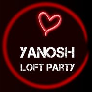 Yanosh - Loft Party