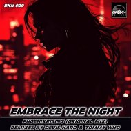PhoenixRising & Tommy Who - Embrace The Night